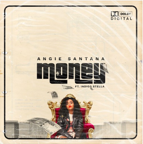Angie Santana returns with her latest single “Money” Feat. Indigo Stella