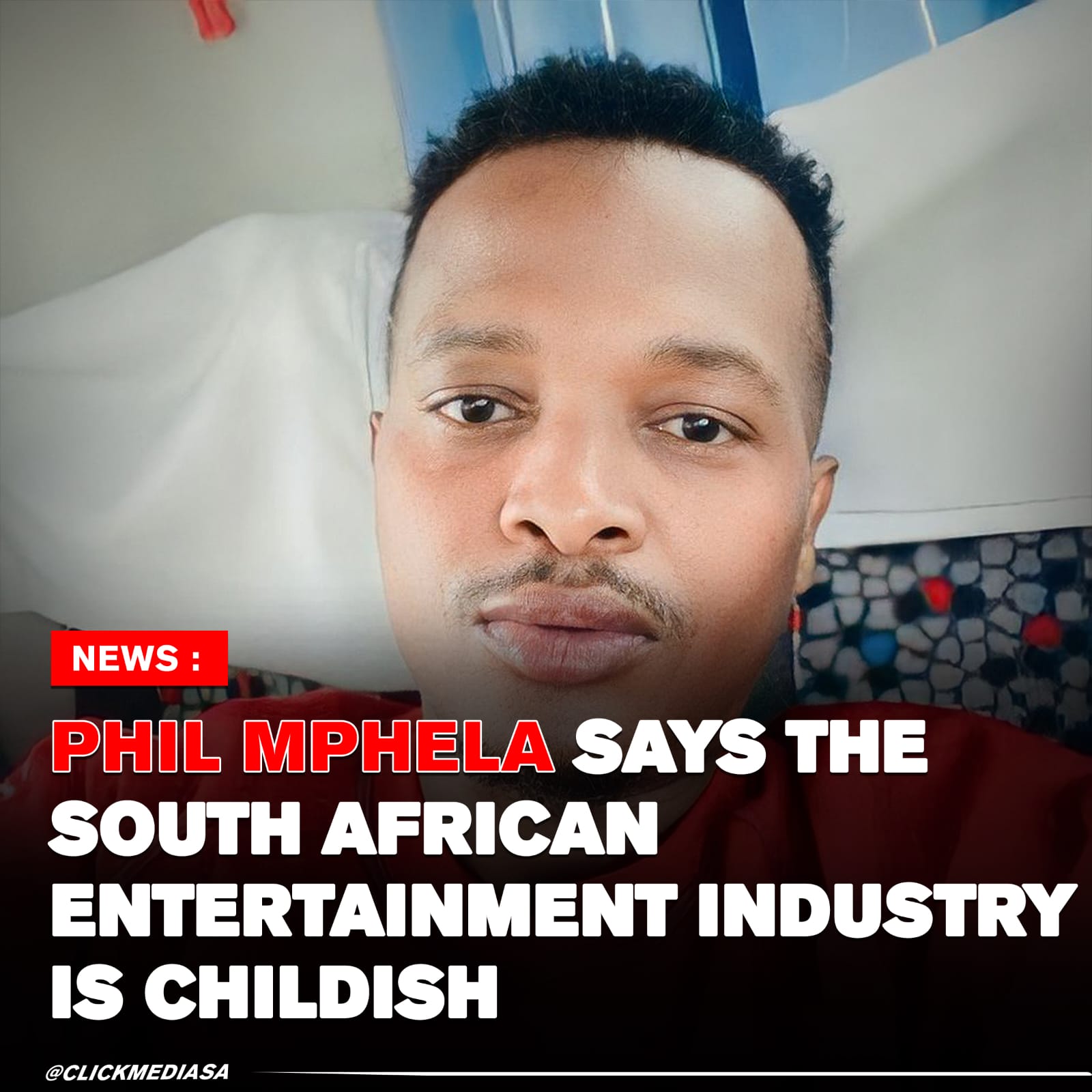 Phil Mphela Says The South African Entertainment Industry Is Childish