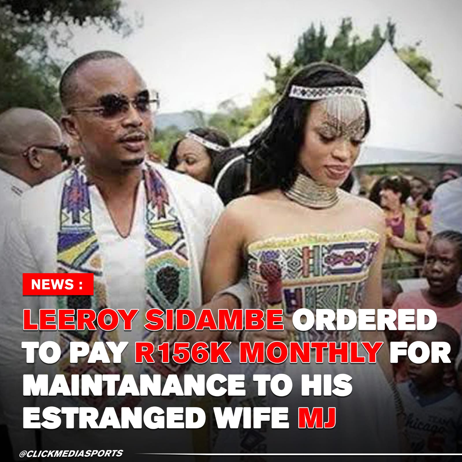 Leeroy Sidambe Ordered To Pay R156k Monthly For Maintenance To His Estranged Wife MJ